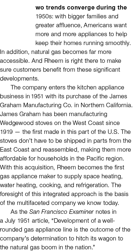 wo trends converge during the 1950s: with bigger families and greater affluence, Americans want more and more applian...